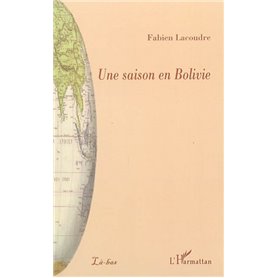 Une saison en Bolivie