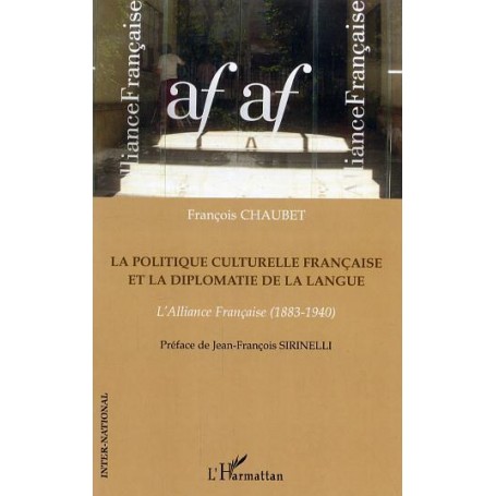 La politique culturelle française et la diplomatie de la langue