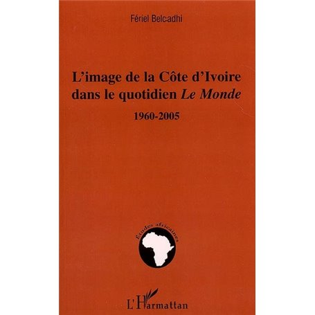 L'image de la Côte d'ivoire dans le quotidien Le Monde