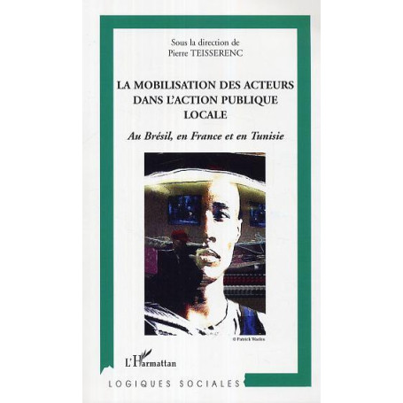 La mobilisation des acteurs dans l'action publique locale