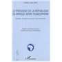 Le président de la République en Afrique noire francophone