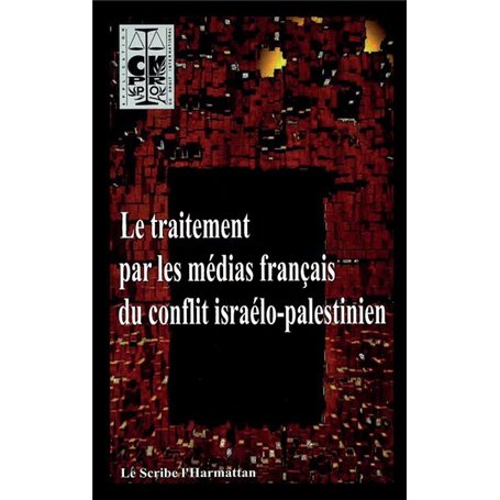 Le traitement par les médias français du conflit israélo-palestinien