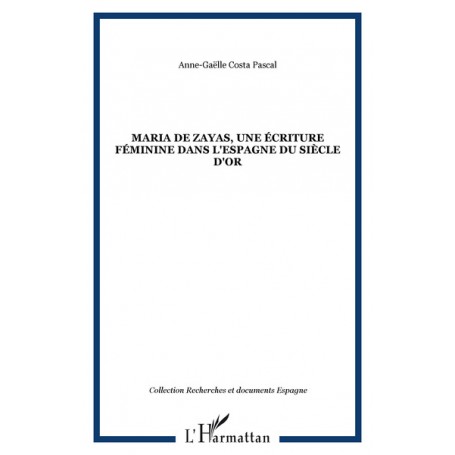Maria de zayas, une écriture féminine dans l'Espagne du Siècle d'Or