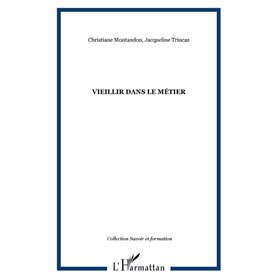 Vieillir dans le métier