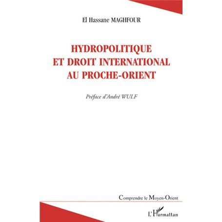 Hydropolitique et droit international au Proche-Orient