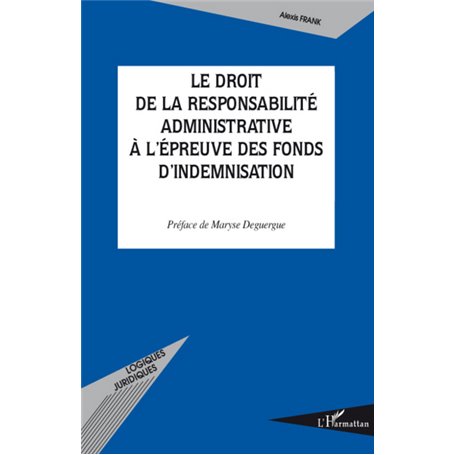 Le droit de la responsabilité administrative à l'épreuve des fonds d'indemnisation