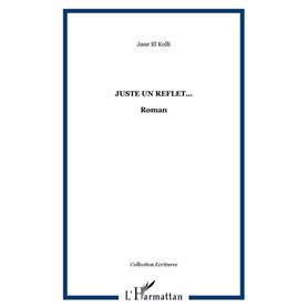 Juste un reflet...