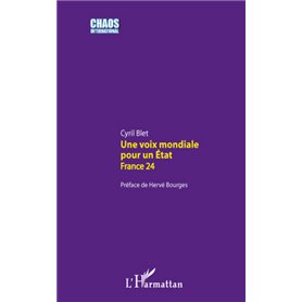 Une voix mondiale pour un Etat : France 24