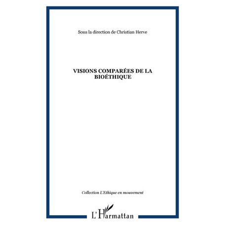Visions comparées de la bioéthique