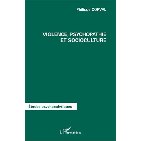 Violence, psychopathie et socioculture