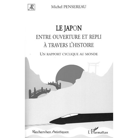 Le Japon entre ouverture et repli à travers l'histoire