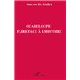 Guadeloupe : faire face à l'histoire