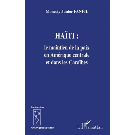 Haïti: le maintien de la paix en Amérique centrale et dans les Caraïbes
