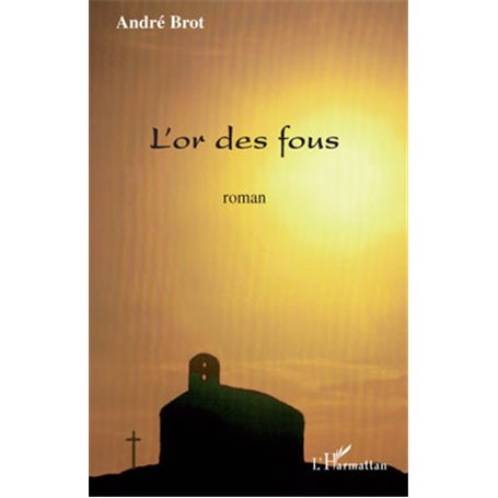 L'or des fous