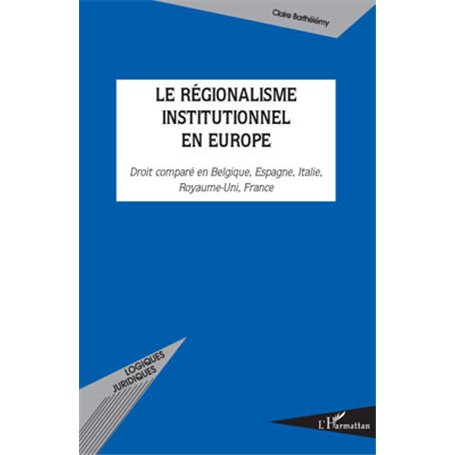 Le régionalisme institutionnel en Europe