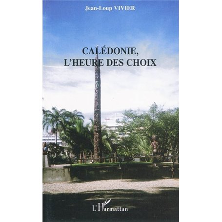 Calédonie, l'heure des choix