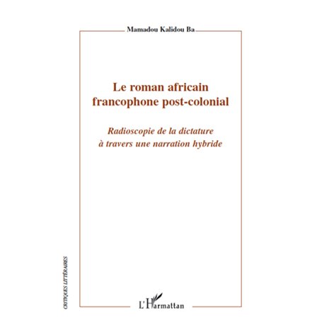 Le roman africain francophone post-colonial