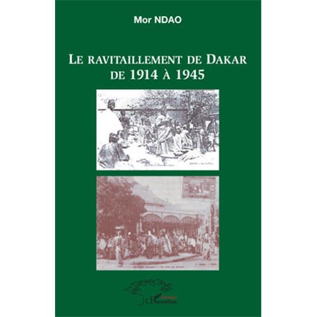 Le ravitaillement de Dakar de 1914 à 1945