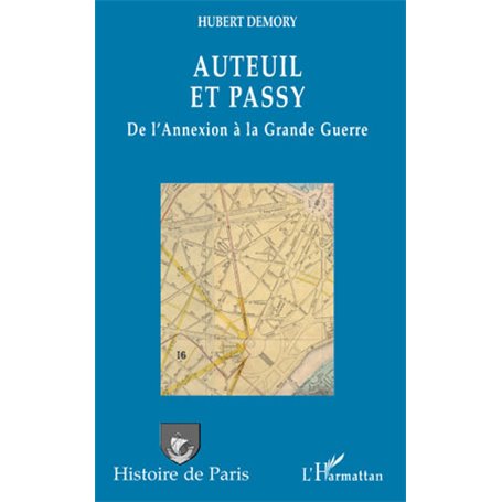 Auteuil et Passy, de l'Annexion à la Grande Guerre