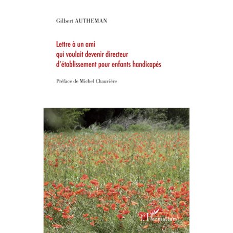 Lettre à un ami qui voulait devenir directeur d'établissement pour enfants handicapés