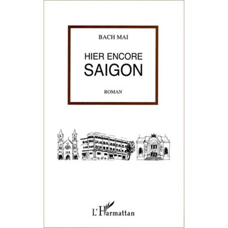 Hier encore Saigon