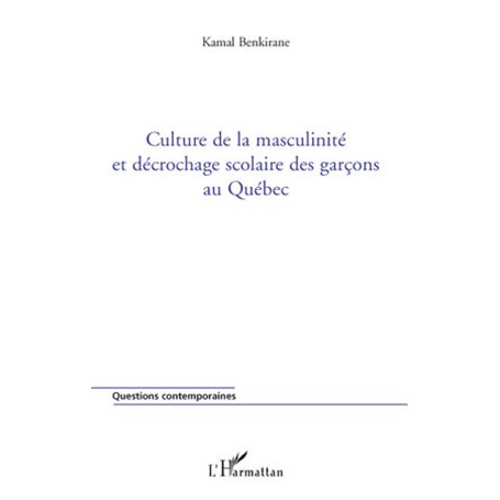 Culture de la masculinité et décrochage scolaire des garçons au Québec
