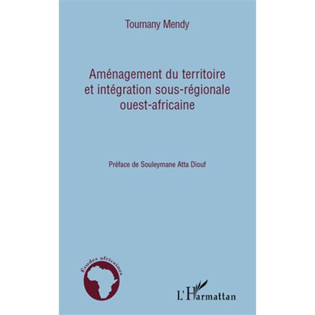 Aménagement du territoire et intégration sous-régionale ouest-africaine
