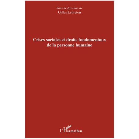 Crises sociales et droits fondamentaux de la personne humaine