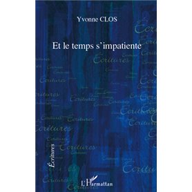 Et le temps s'impatiente