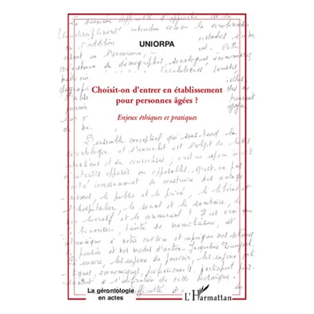 Choisit-on d'entrer en établissement pour personnes âgées?