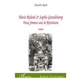 Marie Roland et Sophie Grandchamp