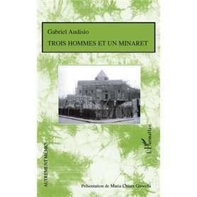 Trois hommes et un minaret