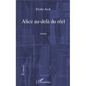 Alice au-delà du réel
