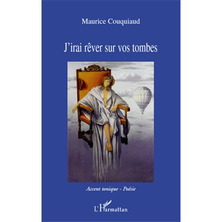 J'irai rêver sur vos tombes