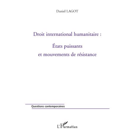 Droit international humanitaire : Etats puissants et mouvements de résistance
