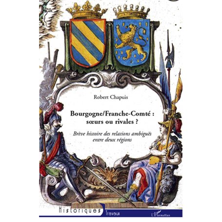 Bourgogne/Franche-Comté : soeurs ou rivales ?