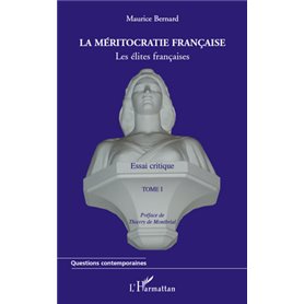 La méritocratie française (Tome I)