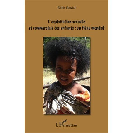 L'exploitation sexuelle et commerciale des enfants : un fléau mondial