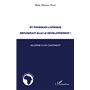 Et pourquoi l'Afrique refuserait-elle le développement ?