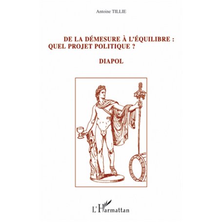 De la démesure à l'équilibre : quel projet politique ?