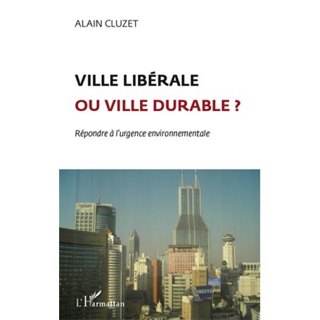 Ville libérale ou ville durable ?