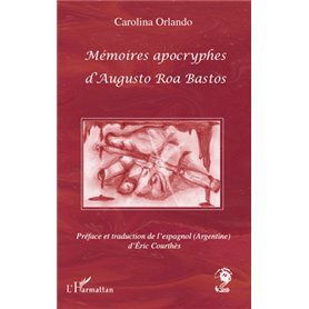 Mémoires apocryphes d'Augusto Roa Bastos