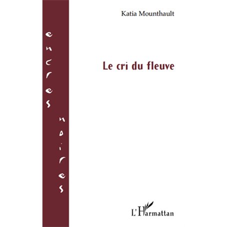 Le cri du fleuve