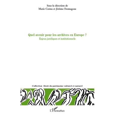 Quel avenir pour les archives en Europe ?