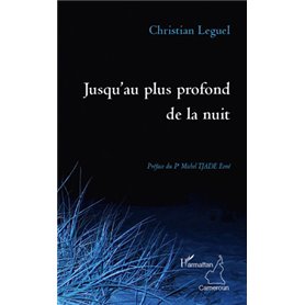 Jusqu'au plus profond de la nuit
