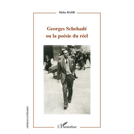 Georges Schehadé ou la poésie du réel