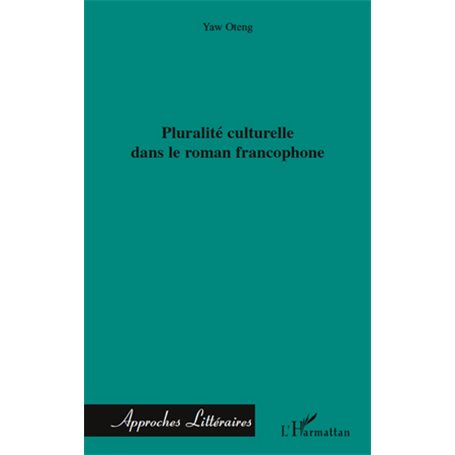 Pluralité culturelle dans le roman francophone
