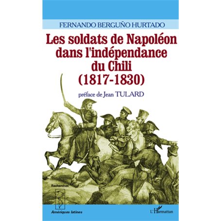 Les soldats de Napoléon dans l'indépendance du Chili (1817-1830)
