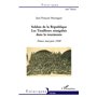 Soldats de la République. Les Tirailleurs sénégalais dans la tourmente