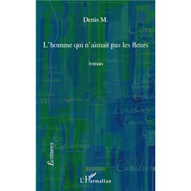 L'homme qui n'aimait pas les fleurs